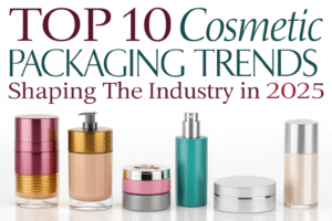 What Are the Top 10 Cosmetic Packaging Trends Shaping the Industry in 2025?